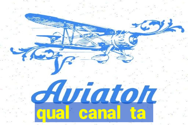 qual canal ta passando o jogo do inter