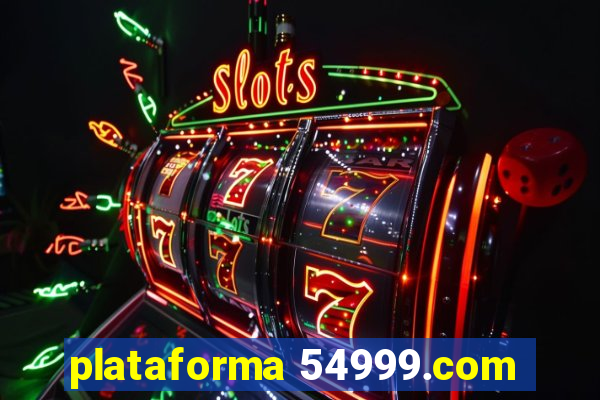plataforma 54999.com