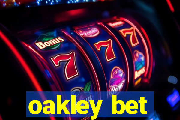 oakley bet