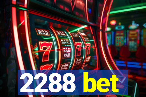 2288 bet