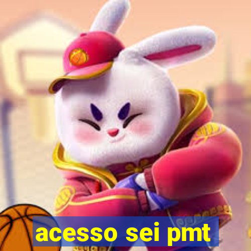 acesso sei pmt