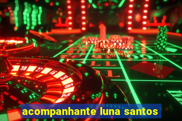 acompanhante luna santos