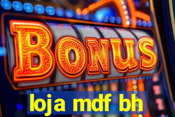 loja mdf bh