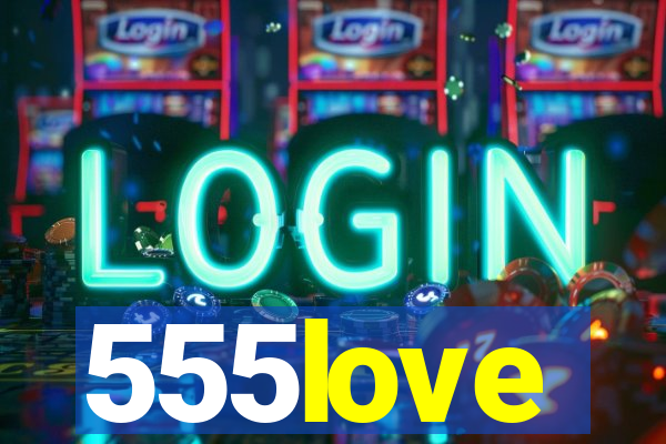 555love