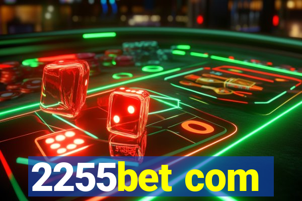 2255bet com