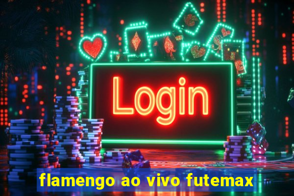 flamengo ao vivo futemax