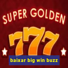 baixar big win buzz