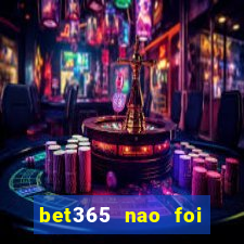 bet365 nao foi possivel processar seu deposito