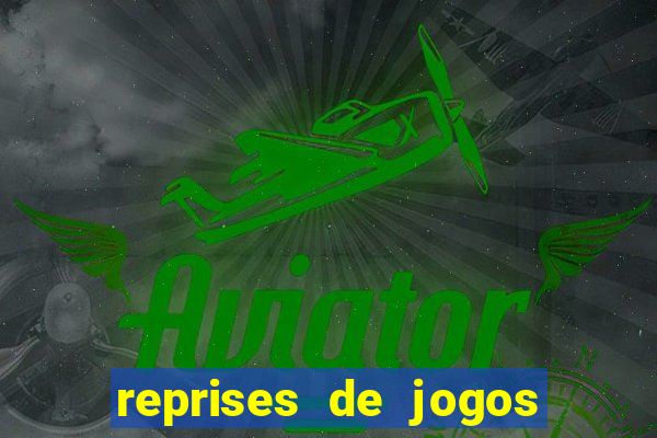reprises de jogos de futebol