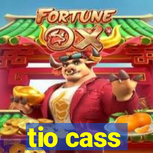 tio cass