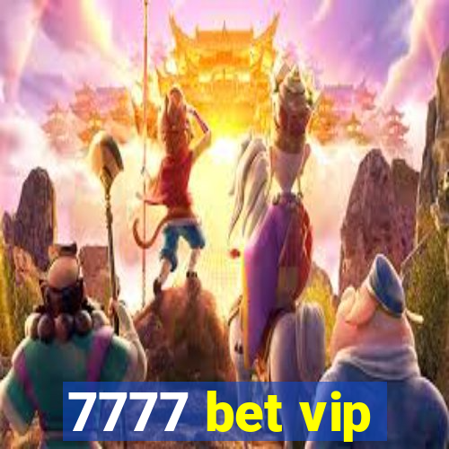 7777 bet vip