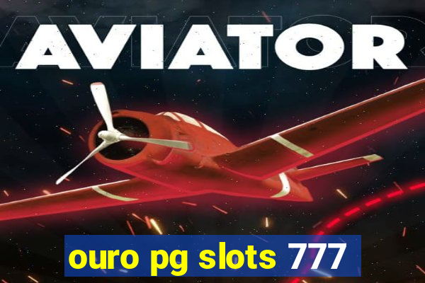 ouro pg slots 777