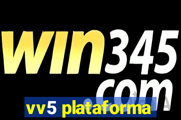 vv5 plataforma