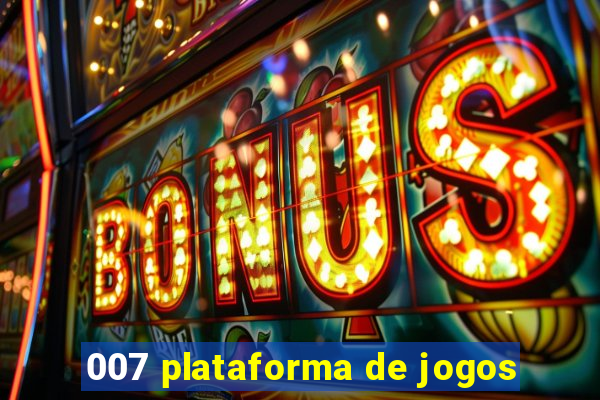 007 plataforma de jogos