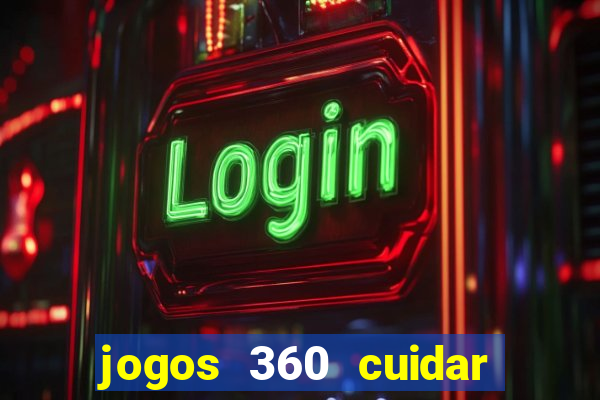 jogos 360 cuidar de bebe