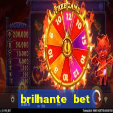 brilhante bet abertos agora