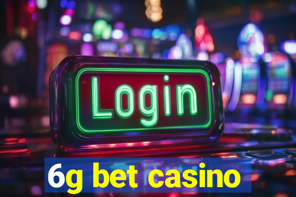 6g bet casino