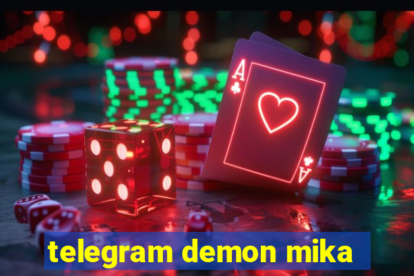 telegram demon mika