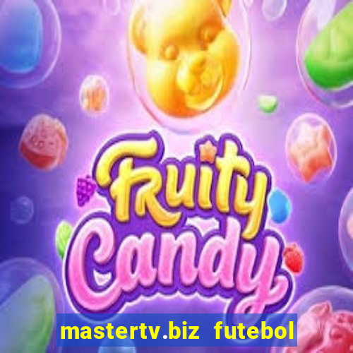 mastertv.biz futebol ao vivo
