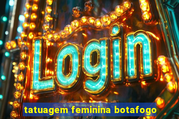 tatuagem feminina botafogo