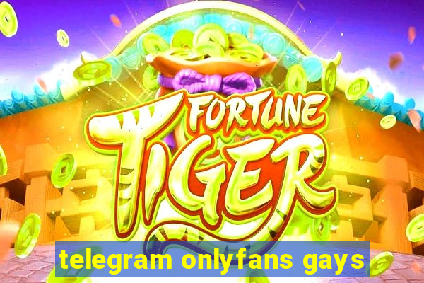 telegram onlyfans gays