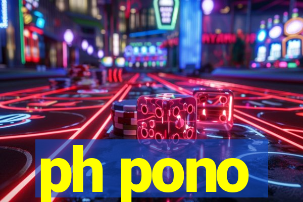 ph pono