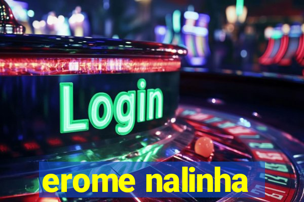 erome nalinha