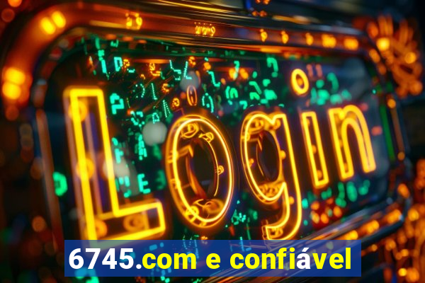 6745.com e confiável