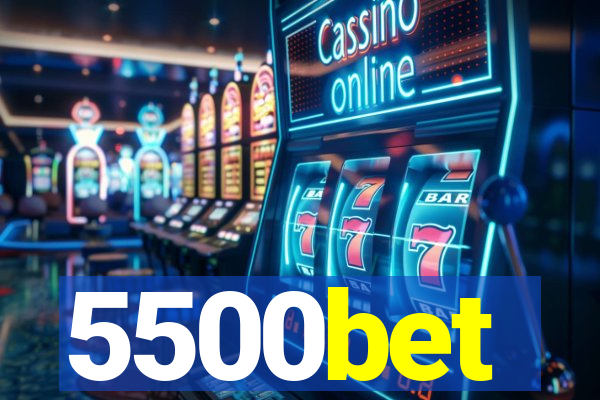 5500bet
