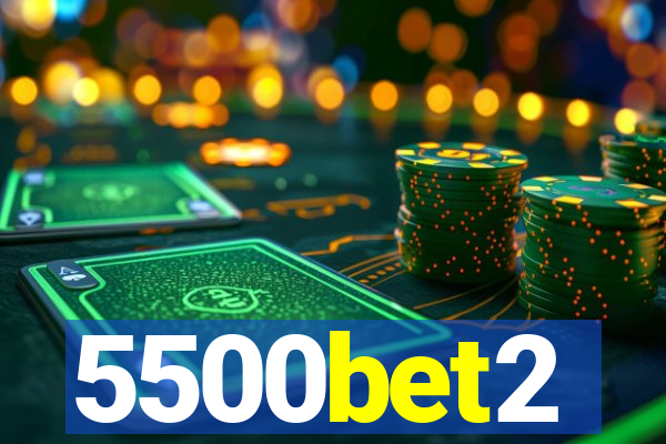 5500bet2