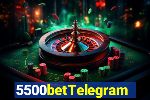 5500betTelegram