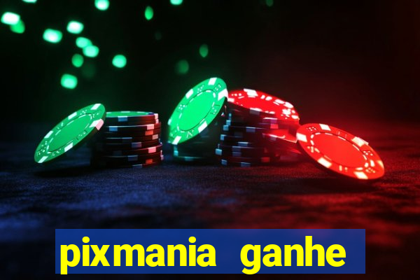 pixmania ganhe prêmios no pix