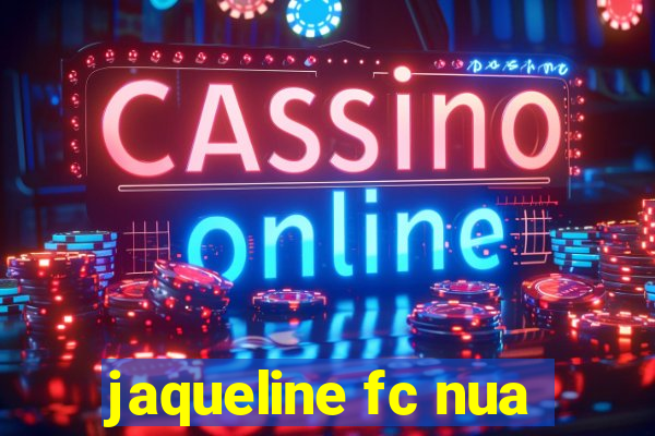 jaqueline fc nua