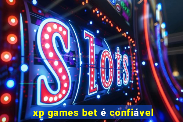 xp games bet é confiável