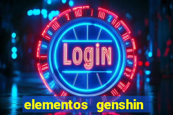 elementos genshin impact fraquezas