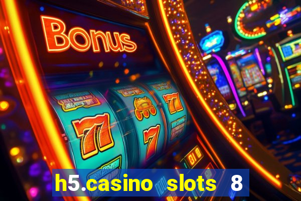 h5.casino slots 8 paga mesmo