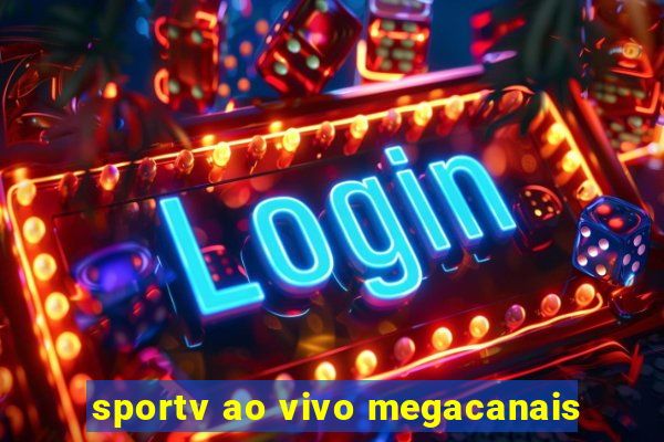sportv ao vivo megacanais