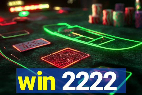 win 2222
