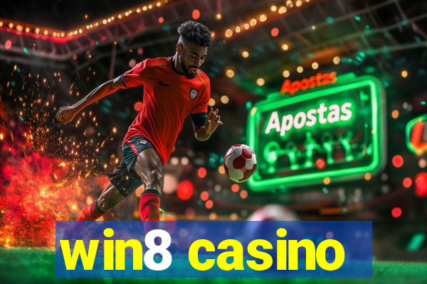 win8 casino
