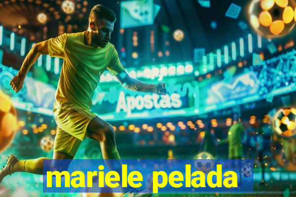 mariele pelada