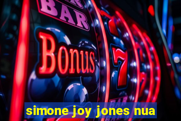 simone joy jones nua