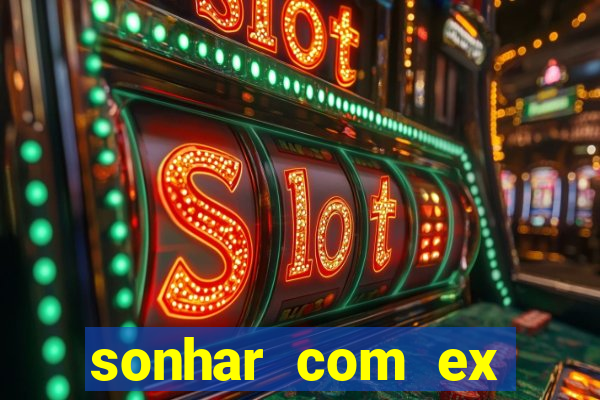 sonhar com ex namorado no jogo do bicho