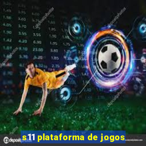 s11 plataforma de jogos