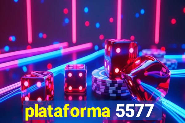 plataforma 5577