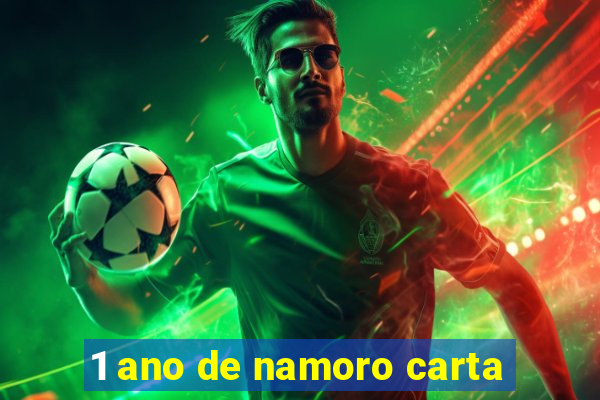 1 ano de namoro carta
