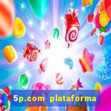 5p.com plataforma de jogos