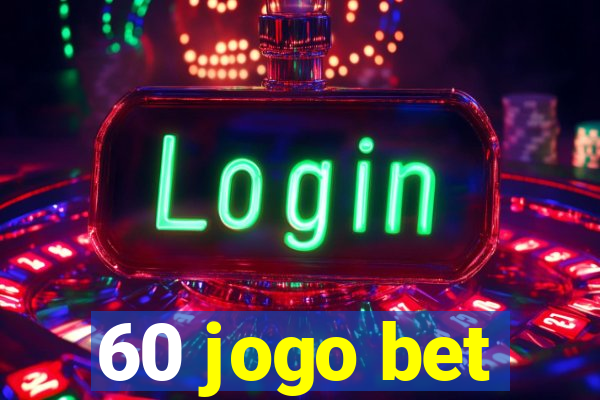 60 jogo bet