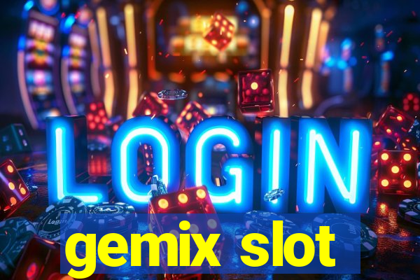 gemix slot