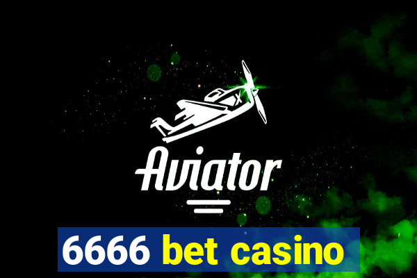 6666 bet casino