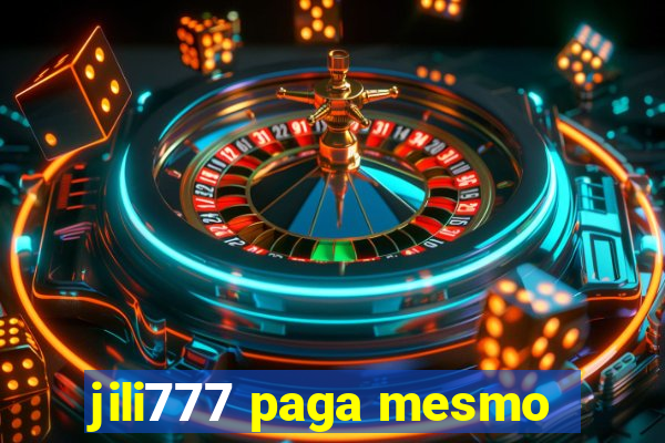 jili777 paga mesmo